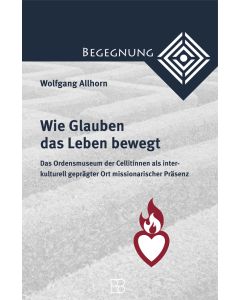 Wie Glauben das Leben bewegt