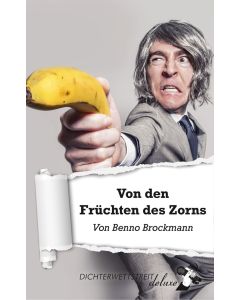 Von den Früchten des Zorns