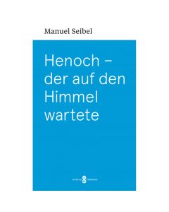 Henoch – der auf den Himmel wartete