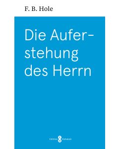 Die Auferstehung des Herrn