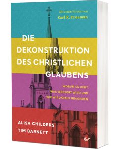 Die Dekonstruktion des christlichen Glaubens