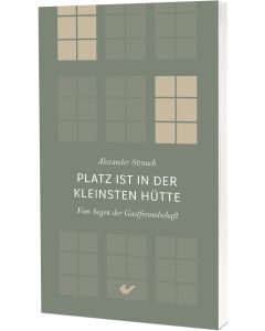 Platz ist in der kleinsten Hütte