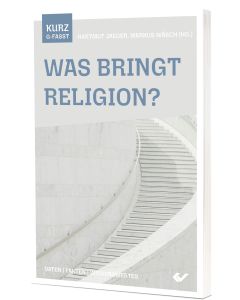 Was bringt Religion? – kurzgefasst