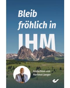 Bleib fröhlich in IHM