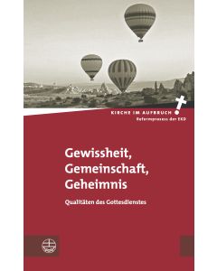 Gewissheit, Gemeinschaft, Geheimnis