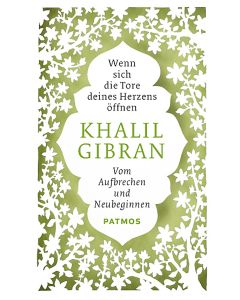 Wenn sich die Tore deines Herzens öffnen