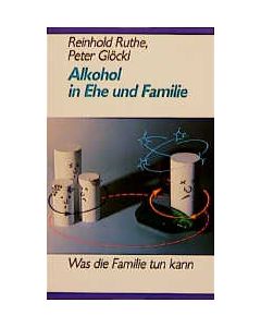 Alkohol in Ehe und Familie