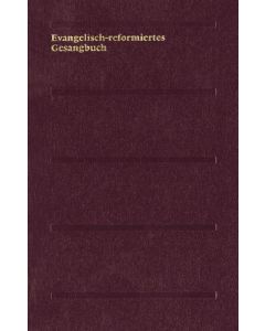 Evangelisch-reformiertes Gesangbuch. Gesangbuch der Evangelisch-reformierten...