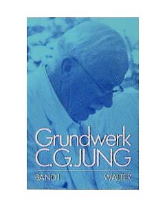 C.G.Jung, Grundwerk / Band 1: Grundfragen zur Praxis