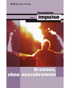 Brennen, ohne auszubrennen