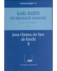 Die Kirchliche Dogmatik. Studienausgabe / Karl Barth: Die Kirchliche Dogmatik. Studienausgabe