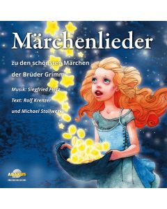 Märchenlieder - Zu den schönsten Märchen der Brüder Grimm
