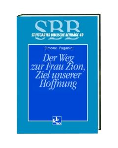 Der Weg zur Frau Zion, Ziel unserer Hoffnung