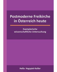Postmoderne Freikirche in Österreich heute