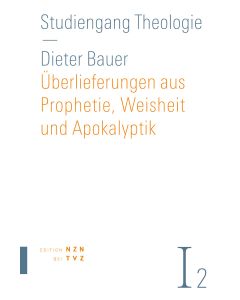 Überlieferungen aus Prophetie, Weisheit und Apokalyptik