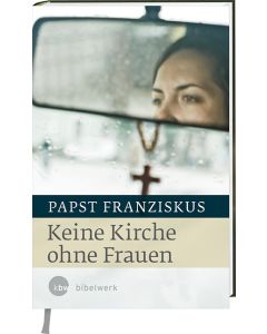 Keine Kirche ohne Frauen