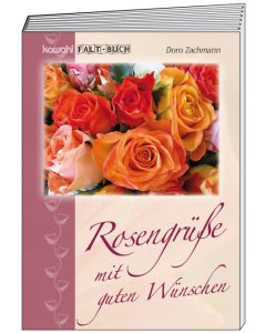 Rosengrüße mit guten Wünschen