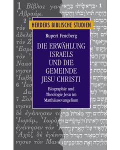 Die Erwählung Israels und die Gemeinde Jesu Christi