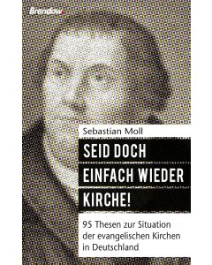 Seid doch einfach wieder Kirche!